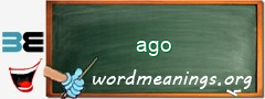 WordMeaning blackboard for ago